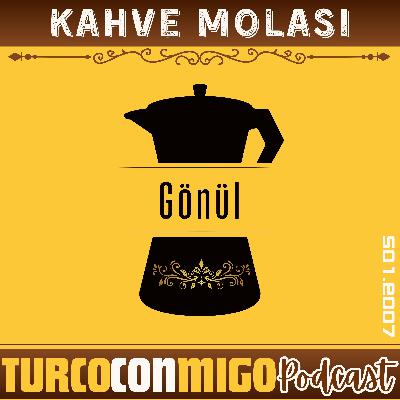 007 Kahve Molası - Gönül 007 Kahve Molası - Gönül