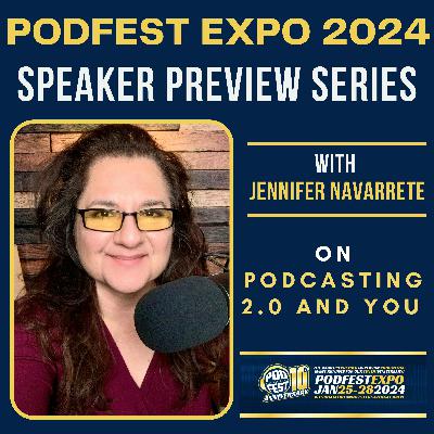 Podfest Expo 2024 Speaker Series – Jennifer Navarrete on Incorporating AI into Your Podcast Production Process
