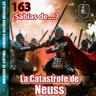 ⭕¿QUÉ PASÓ REALMENTE EN LA CATÁSTROFE DE NEUSS? | MINISODIO DE HISTORIA FK163 ⚔️🛡️ ⭕¿QUÉ PASÓ REALMENTE EN LA CATÁSTROFE DE NEUSS? | MINISODIO DE HISTORIA FK163 ⚔️🛡️