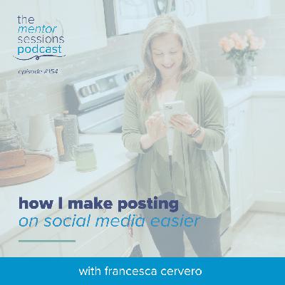 154: How I Make Posting On Social Easier