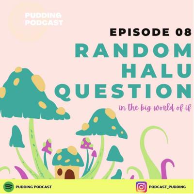 8 - Random Halu Question