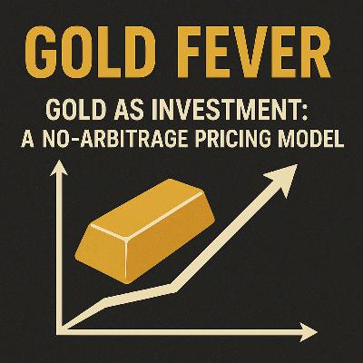 Gold as Investment A No-Arbitrage Pricing Model