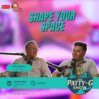 Shaping Your Space | The Patty-G Show EP. 298 Shaping Your Space | The Patty-G Show EP. 298
