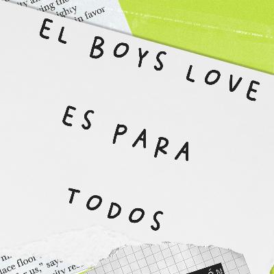 El Boys Love es para todos