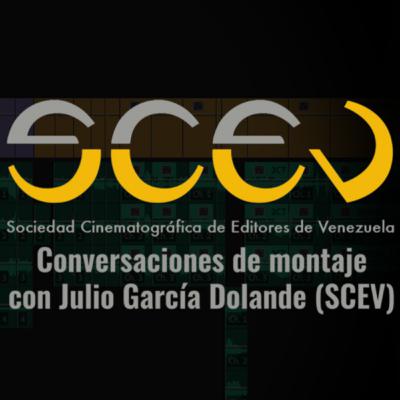 Conversando de Montaje Cinematográfico Con Julio García Dolande (SCEV) Conversando de Montaje Cinematográfico Con Julio García Dolande (SCEV)