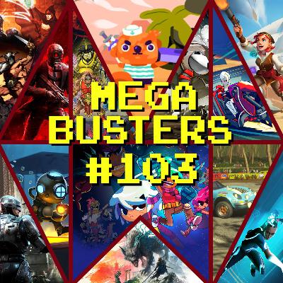 Mega Busters 103 - Negócios inacabados dos caçadores de relíquias (e do Toni?)