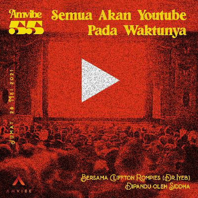 AMwave #55: Semua Akan Youtube Pada Waktunya | Cliffton Rompies (Dr.Iyeb) AMwave #55: Semua Akan Youtube Pada Waktunya | Cliffton Rompies (Dr.Iyeb)