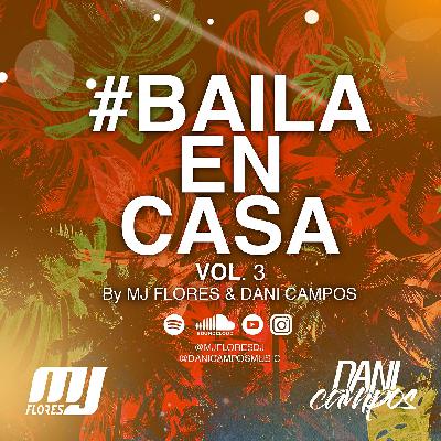 #BailaEnCasa Vol.3 By Mj Flores & Dani Campos