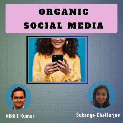 MI Podcast Episode 56 - Organic Social Media feat. Sukanya Chatterjee MI Podcast Episode 56 - Organic Social Media feat. Sukanya Chatterjee