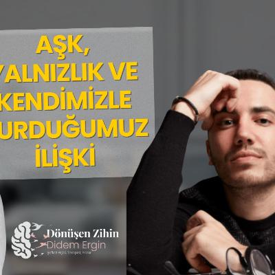 S6 B6 Yılbaşı Özel |Aşk, Yalnızlık ve Kendimizle Kurduğumuz İlişki | Arda Erel ile Söyleşi