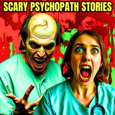 ONE HOUR Of Scary Psychopath Stories ONE HOUR Of Scary Psychopath Stories