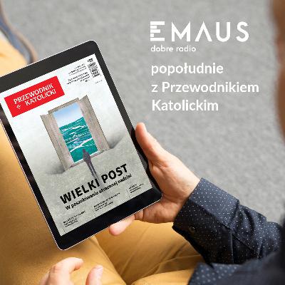 Popołudnie z Przewodnikiem Katolickim #8
