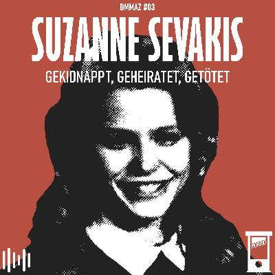 Suzanne Sevakis: Gekidnappt, Geheiratet, Getötet