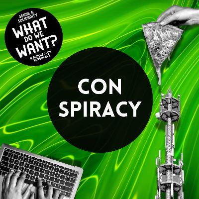 Conspiracy (What Do We Want? S1E2) Conspiracy (What Do We Want? S1E2)