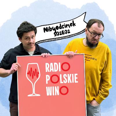 Nibyodcinek S02E02: Kronika polskiego wina