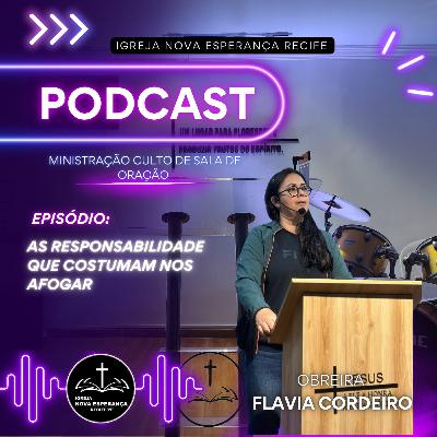 AS RESPONSABILIDADES QUE COSTUMAM NOS AFOGAR