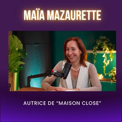ET SI ON ÉCOUTAIT VRAIMENT SON DÉSIR ? AVEC MAÏA MAZAURETTE