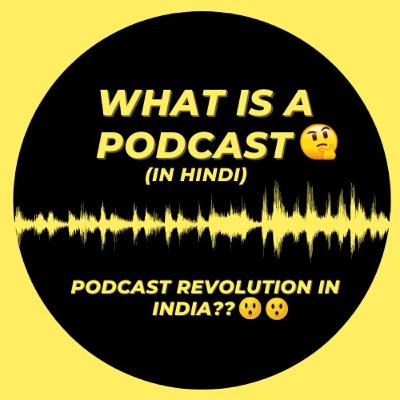 What is a Podcast explained in Hindi 🤔 | Podcast Revolution in India