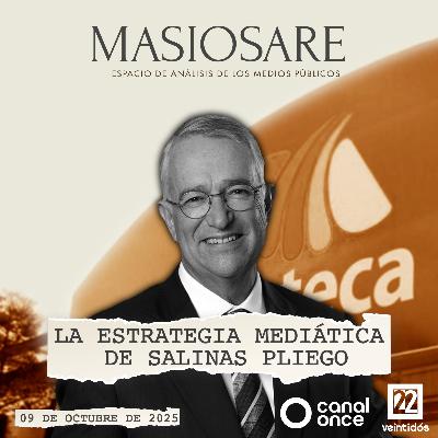 MASIOSARE - LA ESTRATEGIA MEDIÁTICA DE SALINAS PLIEGO