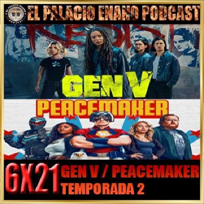 El Palacio Enano 6x21 GEN V (TEMPORADA 2) Y PEACEMAKER (TEMPORADA 2) El Palacio Enano 6x21 GEN V (TEMPORADA 2) Y PEACEMAKER (TEMPORADA 2)
