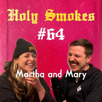 Martha and Mary (w/ Caitlin Mahoney) HSSB #64