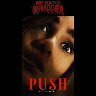313 - Push (2025) - A Shudder Original