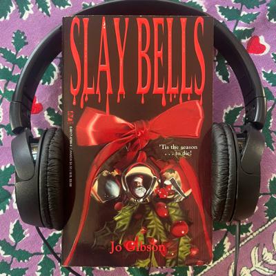 026: SLAY BELLS by Jo Gibson