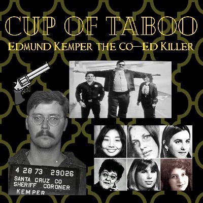 #18 Edmund Kemper, The Co-Ed Killer