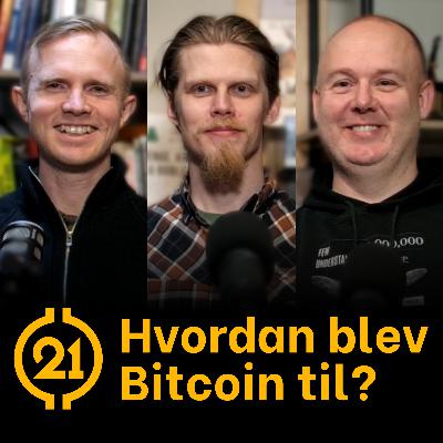 #023 Hvordan blev Bitcoin til?