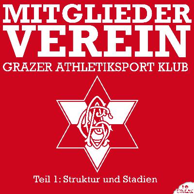 #183 | Mitgliederverein - Die Geschichte des GAK - Teil 1