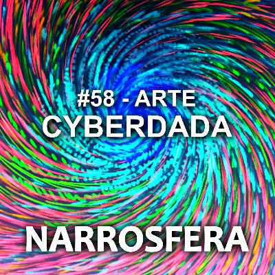 #58 - Arte - Cyberdada #58 - Arte - Cyberdada