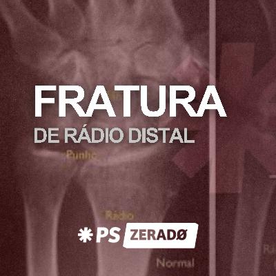 Fratura de Radio Distal: como diagnosticar e conduzir no PS