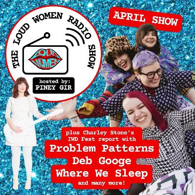 The LOUD WOMEN Show – April 2024