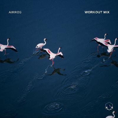 Workout Mix ✭ Mixed By Airros Ep. 012 Workout Mix ✭ Mixed By Airros Ep. 012