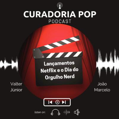 # 07 Lançamentos Netflix e o Dia do Orgulho Nerd