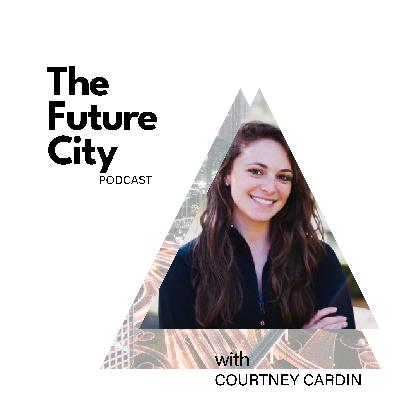 Episode 27: The Opportune City with Courtney Cardin Episode 27: The Opportune City with Courtney Cardin