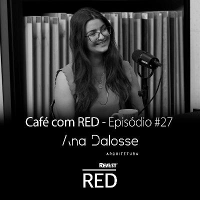Café com Ana Dalosse Arquitetura