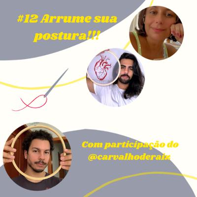 #12 Arrume sua postura!!!