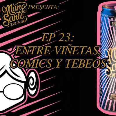 EP23: ENTRE VIÑETAS, COMICS Y TEBEOS