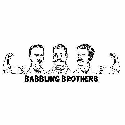 The Babbling Brothers Season 2 Ep. 3