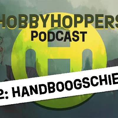 Hobbyhoppers | Aflevering 2 'Handboogschieten'