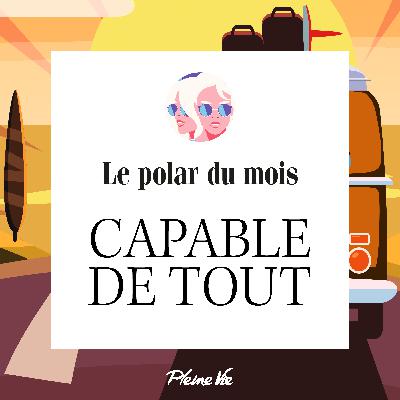 Capable de tout