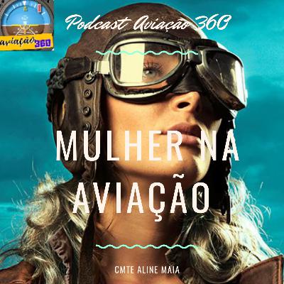 Mulher na Aviação - piloto de helicóptero, com cmte Aline Maia