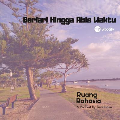 #Puisi - Berlari Hingga Habis Waktu #Puisi - Berlari Hingga Habis Waktu