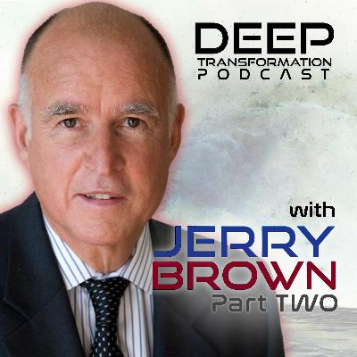 Governor Jerry Brown on Life, Power, and the Future of Humanity (Part 2)