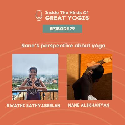 Inside the minds of great yogis ft. Nane Alikhanyan Inside the minds of great yogis ft. Nane Alikhanyan