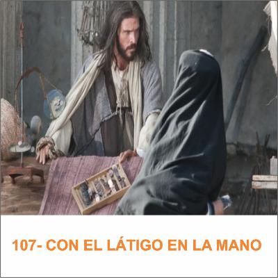 107- CON EL LÁTIGO EN LA MANO