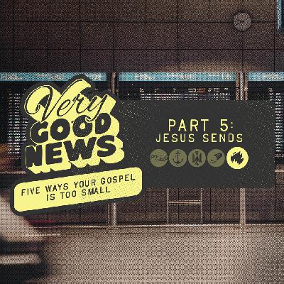 Jesus Sends