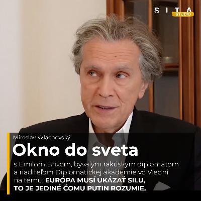 57 - Emil Brix aj o tom, že na Putina platí iba sila | Miroslav Wlachovský a Štúdio SITA 57 - Emil Brix aj o tom, že na Putina platí iba sila | Miroslav Wlachovský a Štúdio SITA