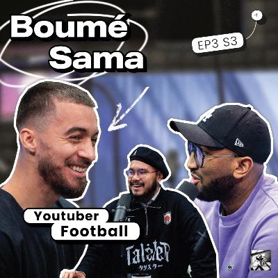 Création de contenus et passions, avec Boumé Sama, Youtuber/Footballeur ⚽ LA RUESSITE S3 EP3